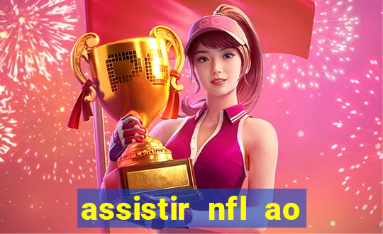 assistir nfl ao vivo gratis